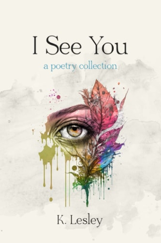 I See You A Poetry Collection
