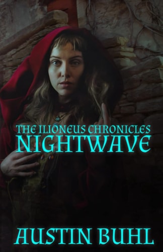 Nightwave Book One of The Ilioneus Chronicles