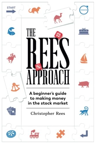 The Rees Approach A Beginner's Guide to Making Money in the Stock Market