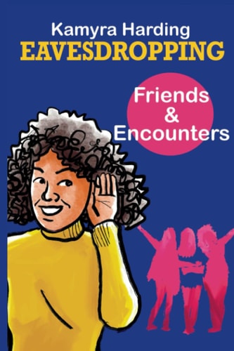 Eavesdropping Friends and Encounters