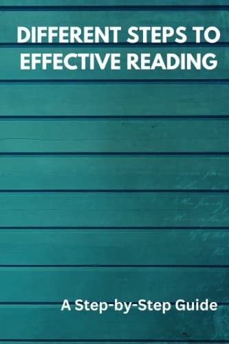 Different Steps to Effective Reading A Step-by-Step Guide