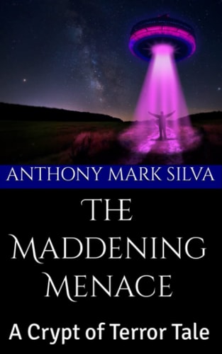The Maddening Menace A Crypt of Terror Tale