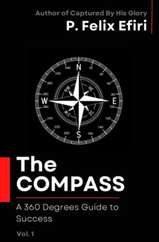 The Compass A 360 Degrees Guide to Success