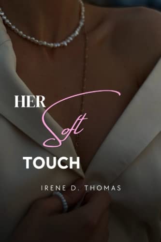 Her Soft Touch A Completely Intriguing Lesbian Romance Novel