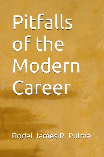 Pitfalls of the Modern Career