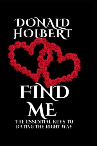 Find Me The Essential Keys to Dating the Right Way
