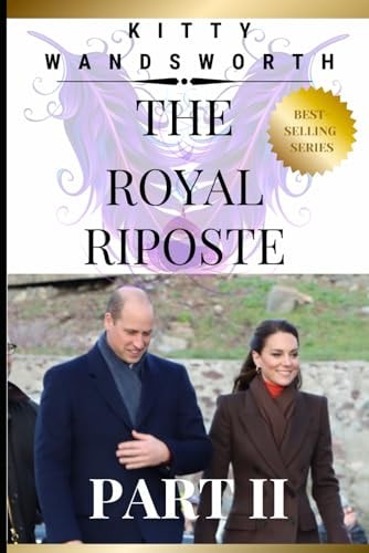 The Royal Riposte Part II