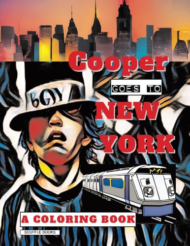 Kids Wear Capes - Cooper Goes To New York A Coloring and Project Book for Kids