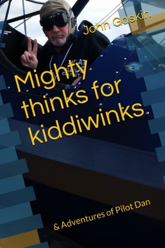 Mighty Thinks for Kiddiwinks & Adventures of Pilot Dan