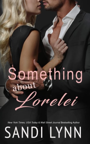 Something About Lorelei A Billionaire Romance