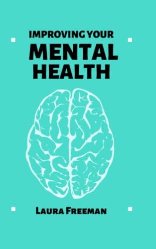 Improving Your Mental Health Simple Steps to Enhance Your Mental Well-Being