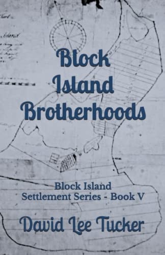 Block Island Brotherhoods Block Island Settlement Series - Book V