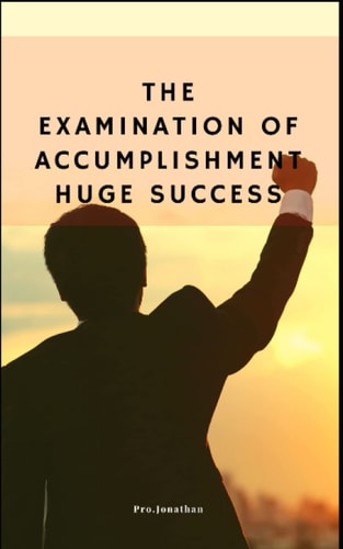 The Examination of Accomplishment Huge Success