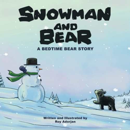 Snowman and Bear A Bedtime Bear Story