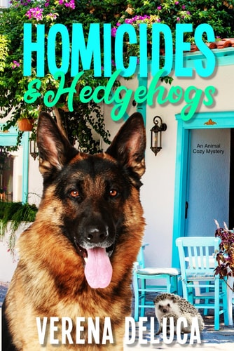 Homicides and Hedgehogs An Animal Cozy Mystery