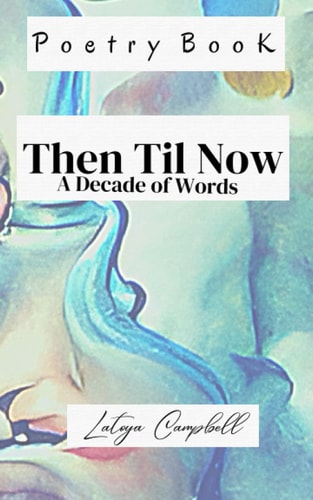 Then Til Now A Decade of Words