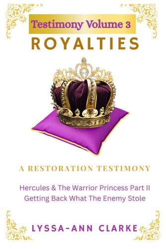ROYALTIES - A RESTORATION TESTIMONY ! Hercules and the Warrior Princess Part Ii - Getting Back... what the Enemy Stole!.