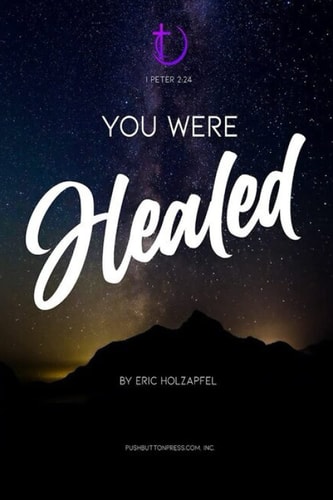 YOU WERE HEALED.