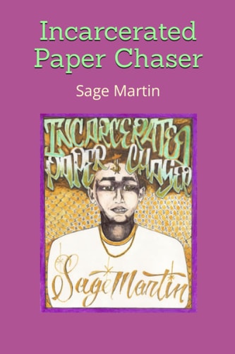 Incarcerated Paper Chaser