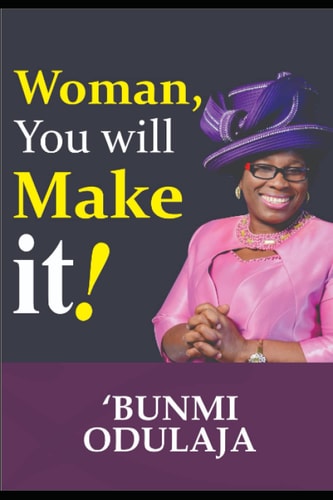 Woman. You Will Make It!