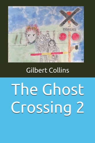 The Ghost Crossing 2