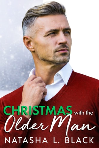 Christmas with the Older Man An Age Gap, Secret Baby, Holiday Romance