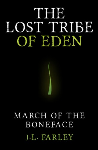 The Lost Tribe of Eden March of the Boneface