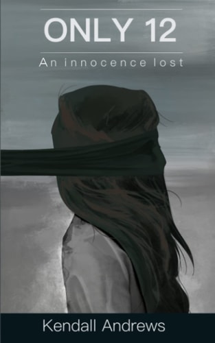 Only 12 An Innocence Lost
