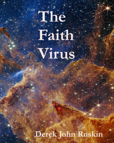FAITH VIRUS Faith Belongs to the Childhood of Mankind