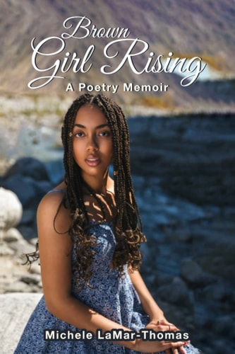 Brown Girl Rising A Poetry Memoir