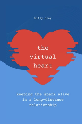 The Virtual Heart Keeping the Spark in a Long-Distance Relationship