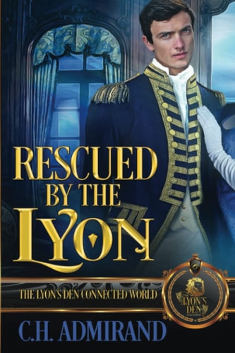 Rescued by the Lyon The Lyon's Den Connected World