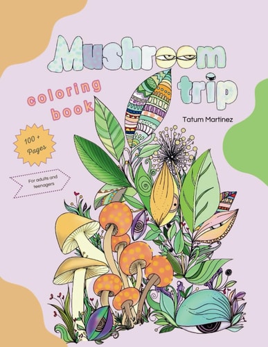 Mushrooms Trip Color Book for Adults
