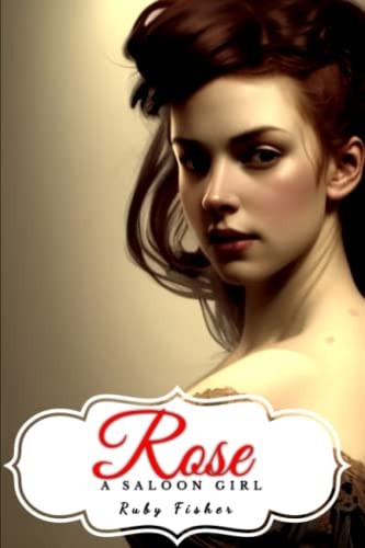 Rose A Saloon Girl