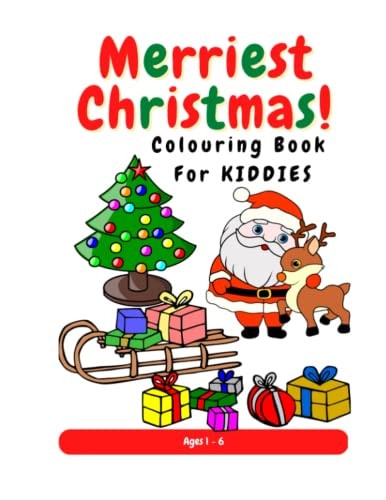 Merriest Christmas! Coloring Book For Kiddies