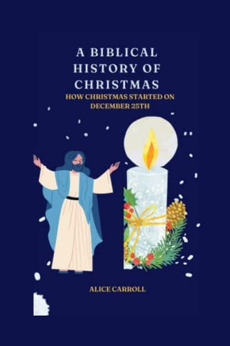 A Biblical History Of Christmas How Christmas Started On December 25