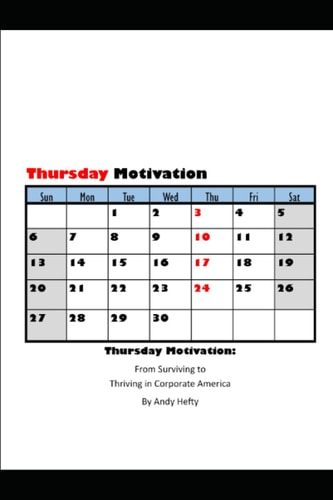 Thursday Motivation From Surviving to Thriving in Corporate America