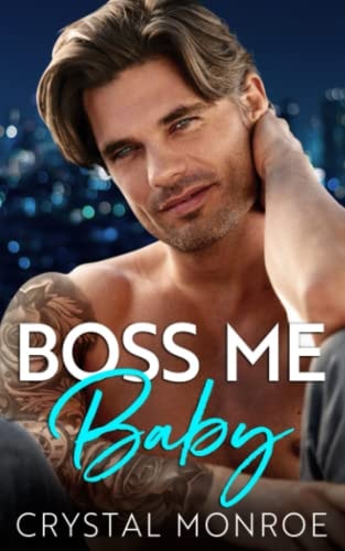 Boss Me Baby A Surprise Pregnancy Romance