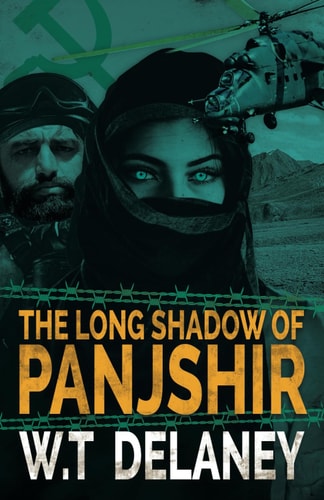 The Long Shadow of Panjshir When a Spy's Violent Past Affects the Present and Shapes the Future.
