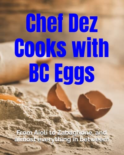 Chef Dez Cooks with BC Eggs