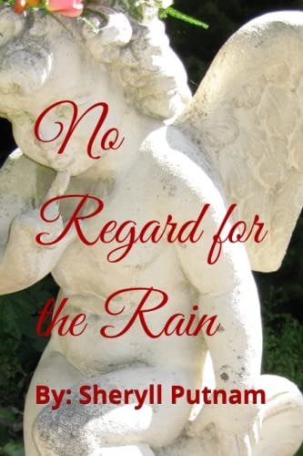 No Regard for the Rain An Anthology of Short Stories