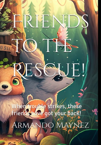 Friends to the Rescue! When Trouble Strikes, These Friends Have Got Your Back!