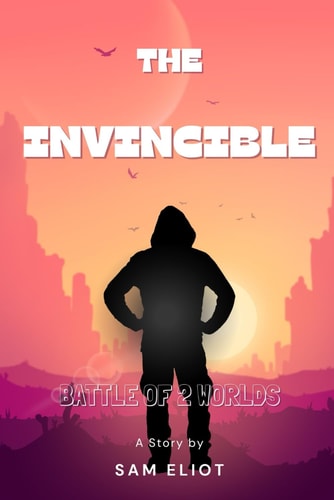 The Invincible Battles Of 2 Worlds