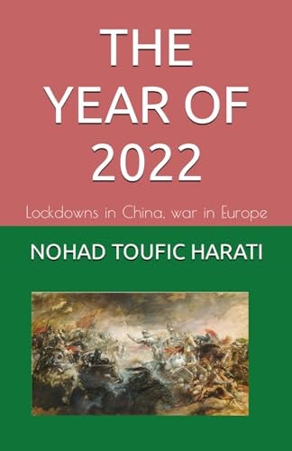 The Year of 2022 Lockdowns in China, War in Europe