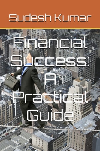 Financial Success A Practical Guide