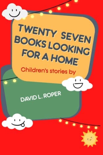 Twenty-Seven Books Looking for a Home Stories for Children
