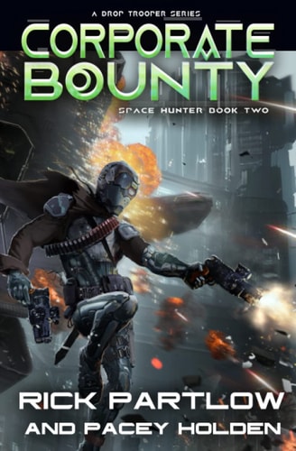 Corporate Bounty A Military Sci-Fi Series