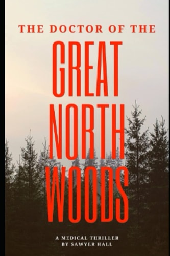 The Doctor of the Great North Woods