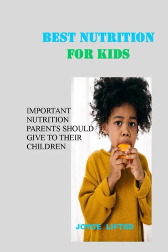 Best Nutrition for Kids Important Nutrition Parents Should Give to Their Children