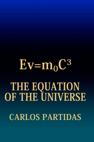 The Equation of the Universe The Universe Was Formed Out of Nothing by the Movement of an Almatrino